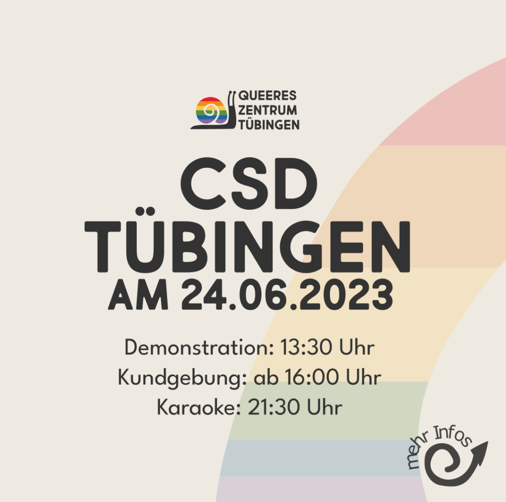 Grafik im Stil und mit Logo des Queeren Zentrum Tübingen: CSD Tübingen am 14. Juni 2023. Demonstration: 13:30 Uhr Kundgebung: ab 16 Uhr Karaoke: 21:30